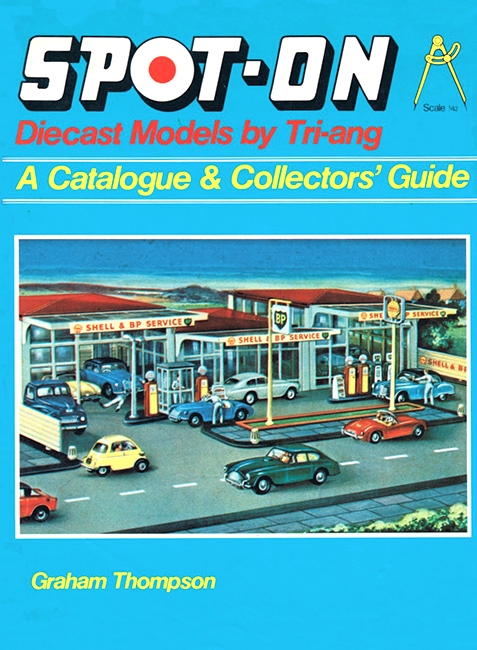 Spot-on Diecast Models by Triang: Collector's Guide