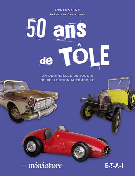 50 ans de tôle - Un demi-siècle de collection automobile